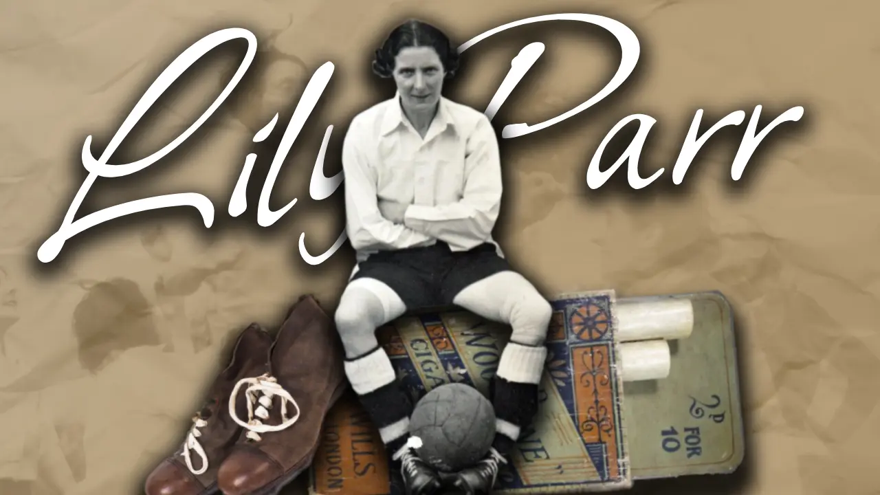 The Women's Game to the Hall of Fame - Lily Parr: A True Generational Talent